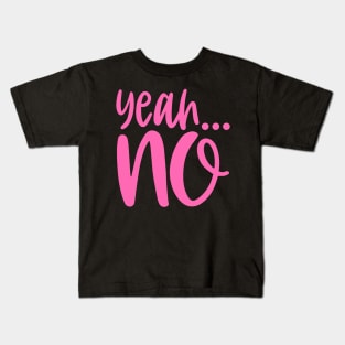 Yeah No Kids T-Shirt